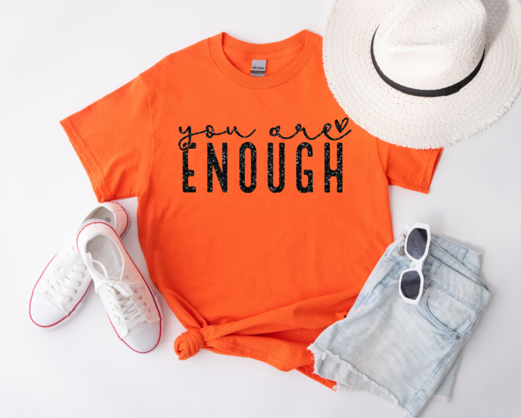 "You Are Enough" T-shirt