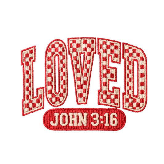 Faux Embroidered "LOVED | JOHN 3:16" DTF Transfer